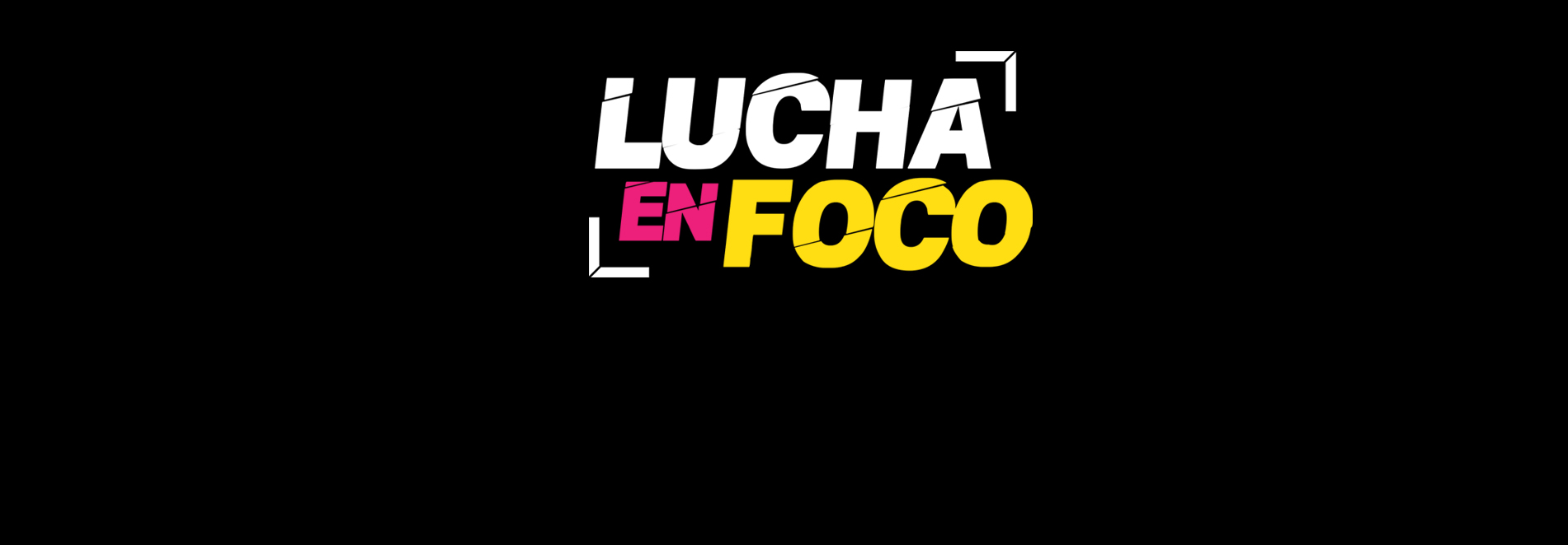 #LuchaEnFoco: Concurso de Fotografía